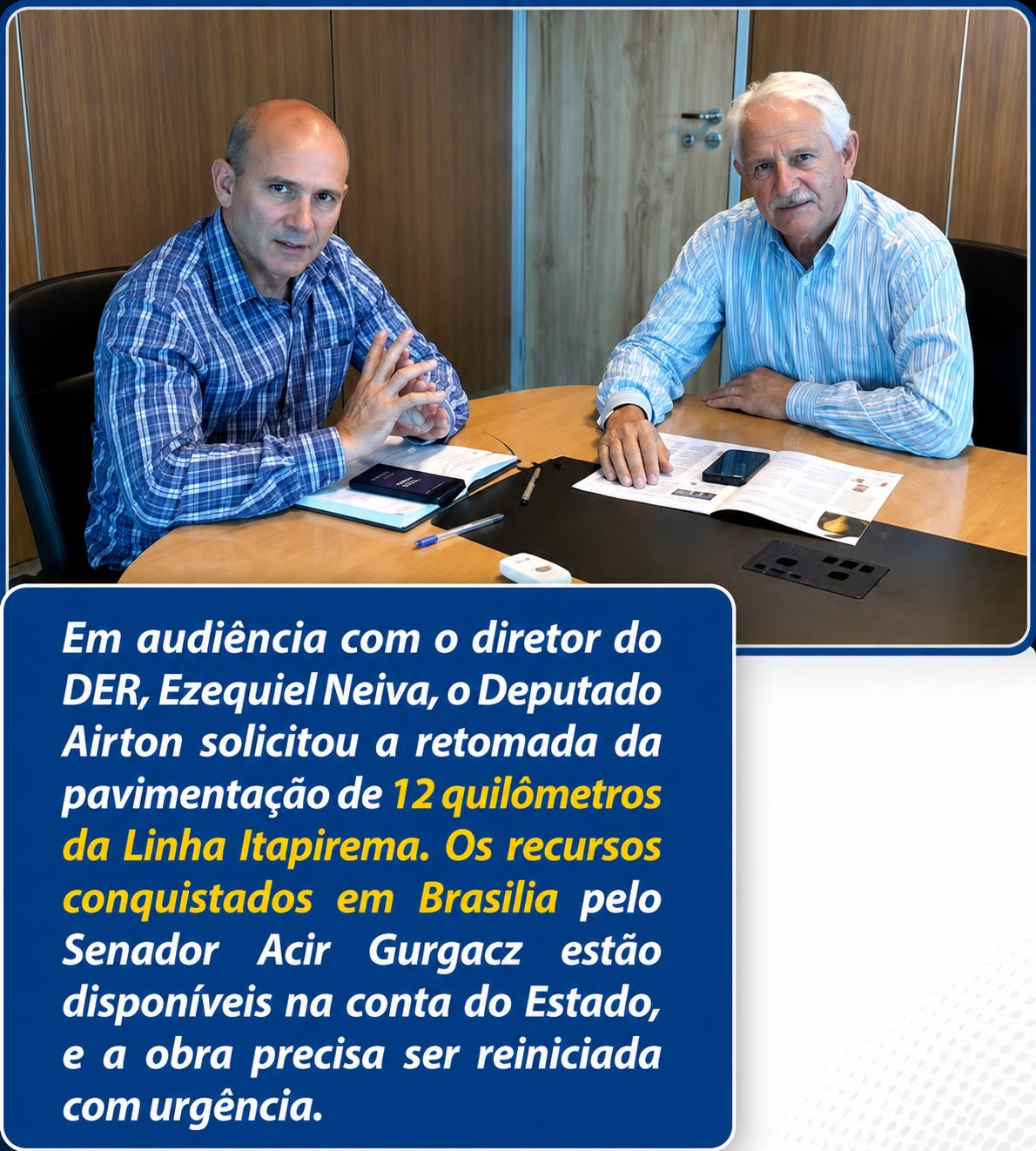 Audiência com o diretor do DER para retomada da pavimentação da Linha Itapirema